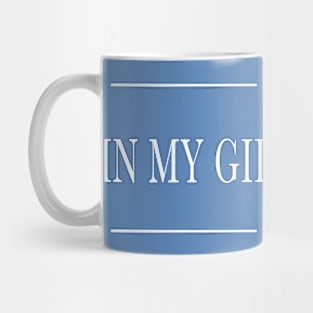 In my Gilmore era Mug